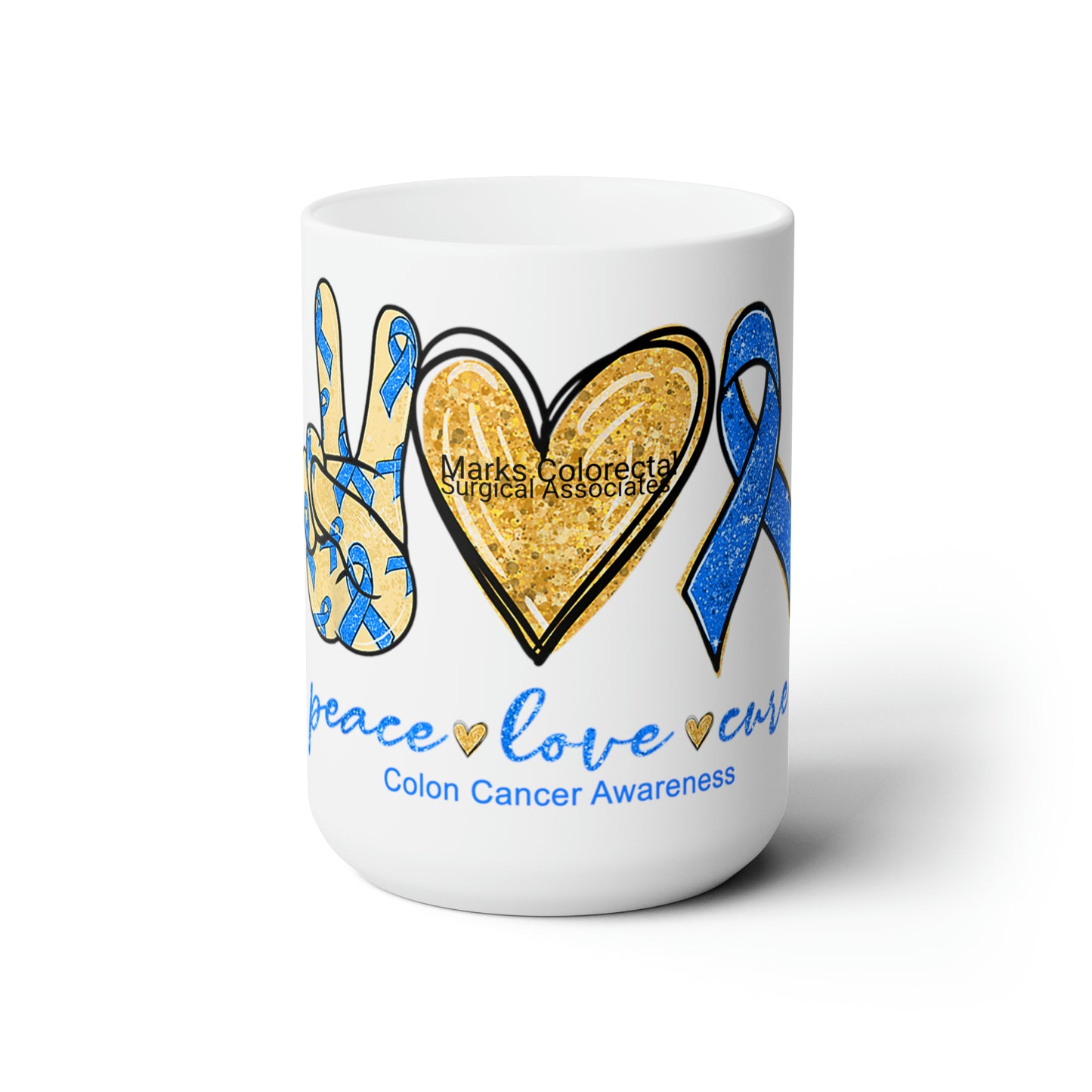 Colorectal Cancer Awareness , LOVE, Peace Cure , Cancer 15oz mug