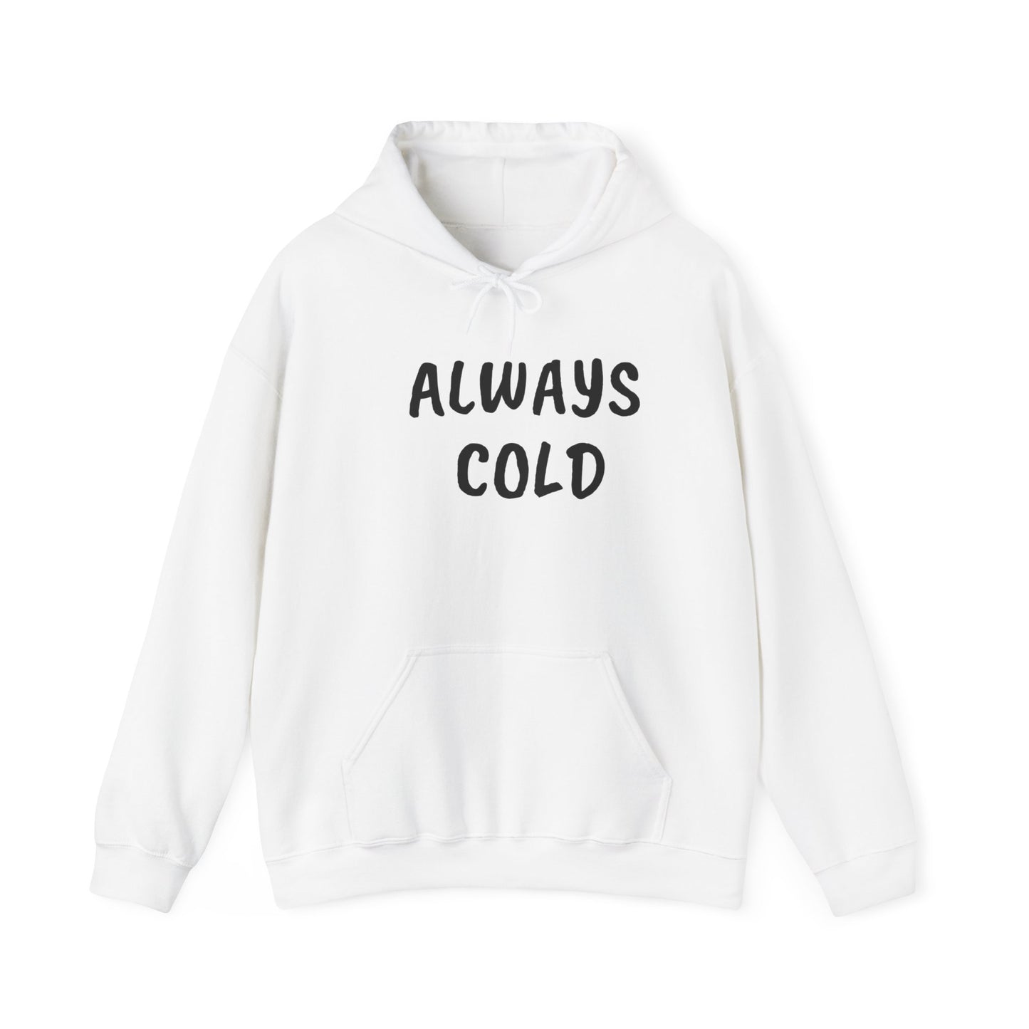 ALWAYS COLD Unisex Heavy Blend Hooded Sweatshirt