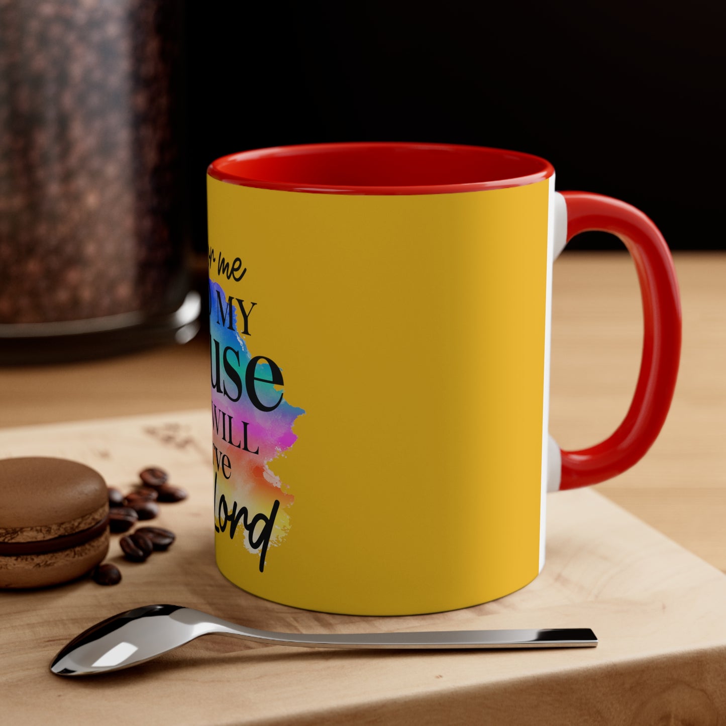 As for me and my house     Accent Coffee Mug, 11oz