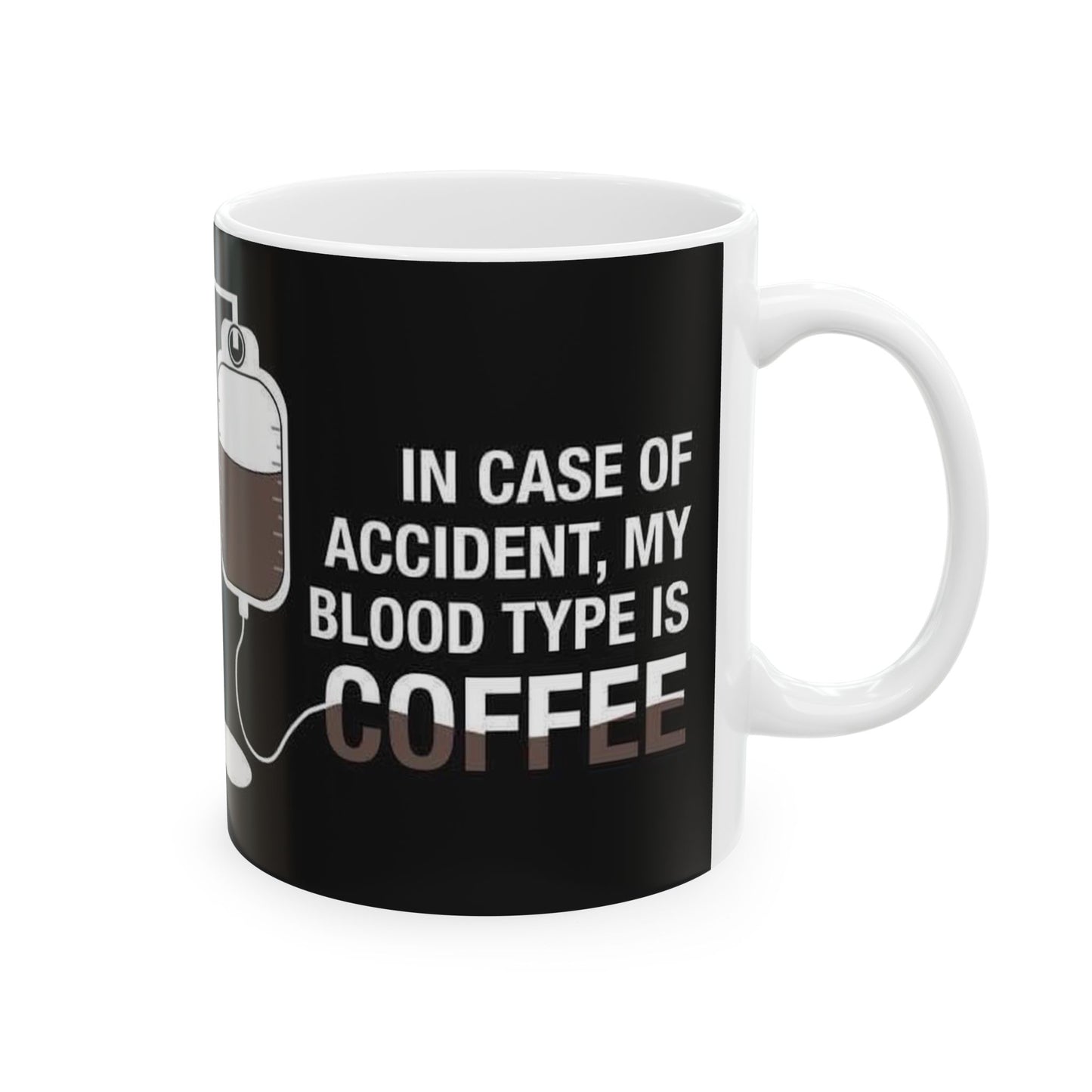 Coffee lovers mug, My blood type is coffee