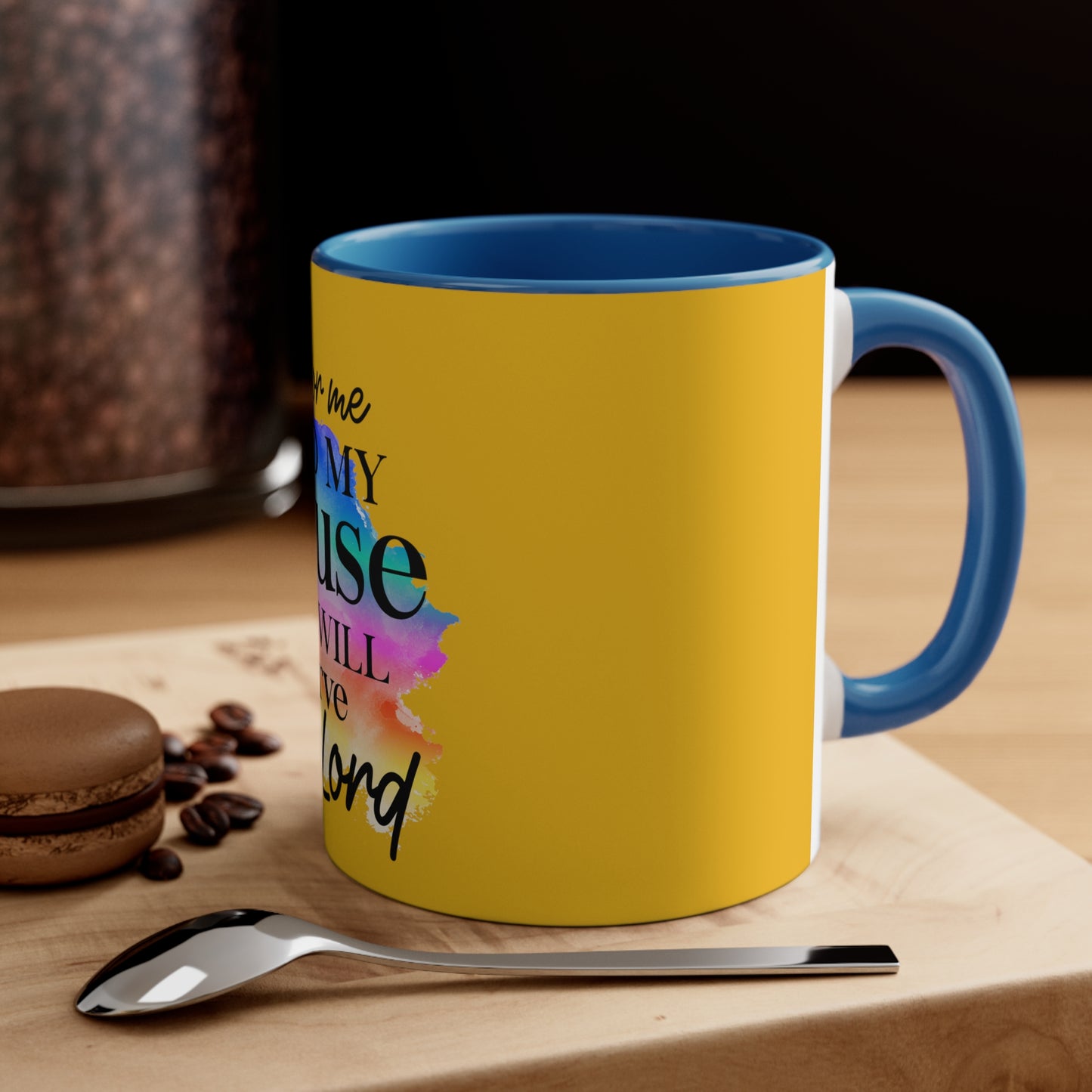 As for me and my house     Accent Coffee Mug, 11oz