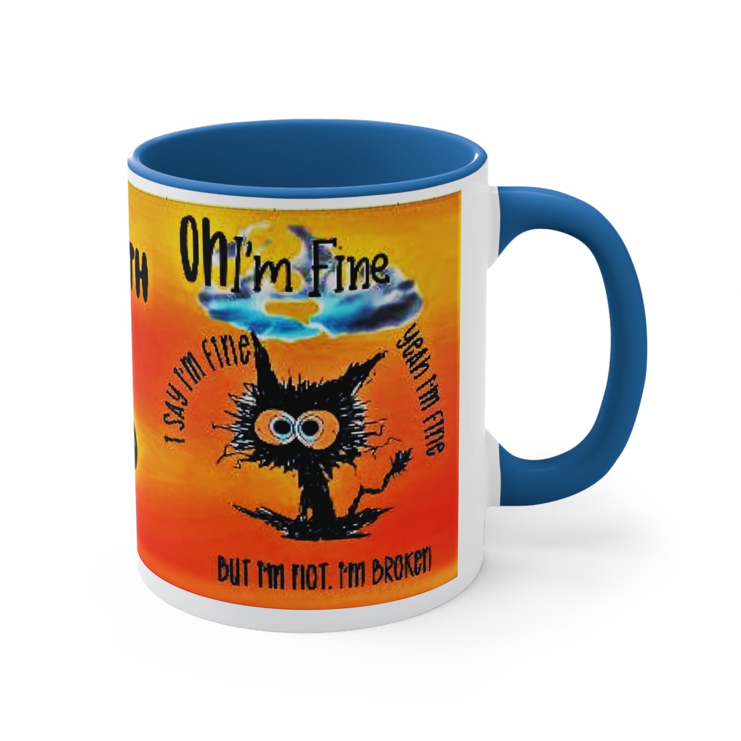Truth be Told - Oh I'm OK  Accent Coffee Mug, 11oz