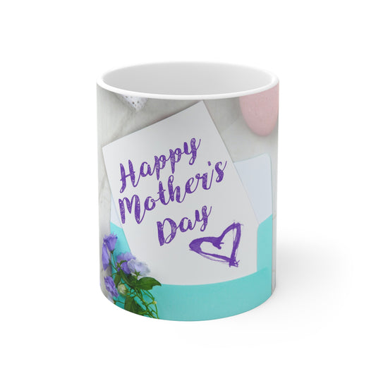 Mothers Day Gift, Happy Mothers Day, 11 oz, ceramic mug